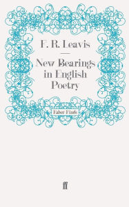 Title: New Bearings in English Poetry, Author: F. R. Leavis