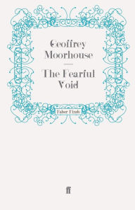 Title: The Fearful Void, Author: Geoffrey Moorhouse