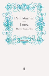 Title: Lorca, Author: Paul Binding