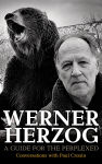 Alternative view 1 of Werner Herzog: A Guide for the Perplexed: Conversations with Paul Cronin