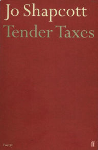 Title: Tender Taxes, Author: Jo Shapcott