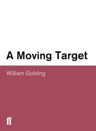 Title: Moving Target, Author: William Golding