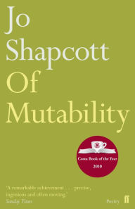 Title: Of Mutability, Author: Jo Shapcott