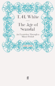 Title: The Age of Scandal, Author: T. H. White
