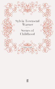 Title: Scenes of Childhood, Author: Sylvia Townsend Warner