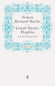Title: Gerard Manley Hopkins: A Very Private Life, Author: Robert Bernard Martin