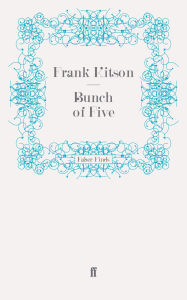 Title: Bunch of Five, Author: Frank Kitson K.C.B. C.B.E. M.C.