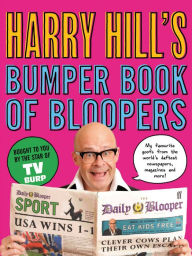 Title: Harry Hill's Bumper Book of Bloopers, Author: Harry Hill