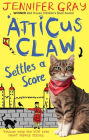 Atticus Claw Settles a Score (Atticus Claw Series #3)