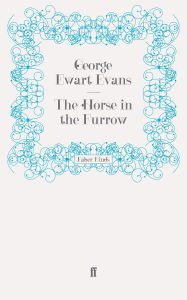 Title: The Horse in the Furrow, Author: George Ewart Evans