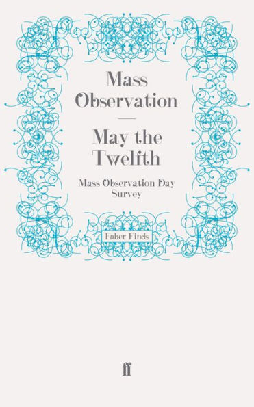 May the Twelfth: Mass Observation Day Survey