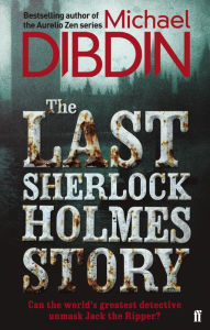 Title: The Last Sherlock Holmes Story, Author: Michael Dibdin
