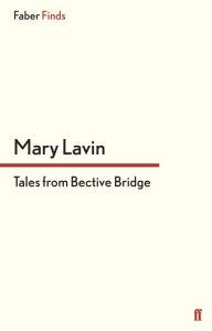 Title: Tales From Bective Bridge, Author: Mary Lavin