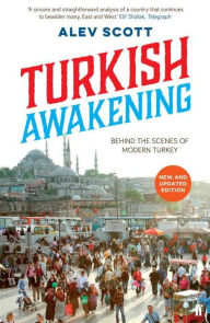 Title: Turkish Awakening, Author: Alev Scott
