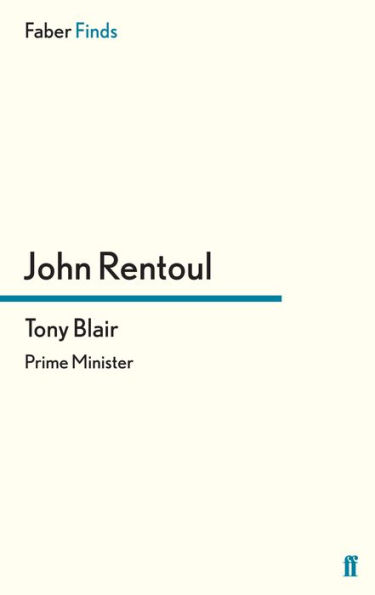 Tony Blair: Prime Minister