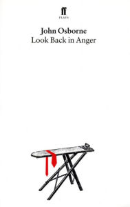 Title: Look Back in Anger, Author: John Osborne