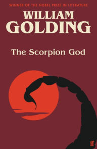 Title: The Scorpion God: With an introduction by Craig Raine, Author: William Golding