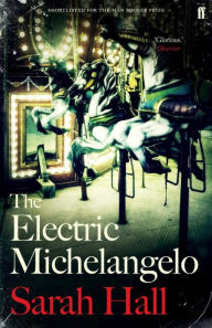 Title: The Electric Michelangelo, Author: Sarah Hall