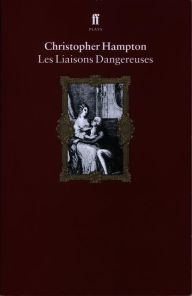 Title: Les Liaisons Dangereuses, Author: Christopher Hampton