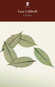 Title: Leaves, Author: Lucy Caldwell