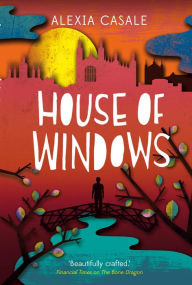 Title: House of Windows, Author: Alexia Casale