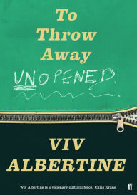 Title: To Throw Away Unopened, Author: Viv Albertine