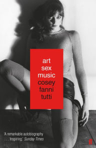 Title: Art Sex Music, Author: Cosey Fanni Tutti