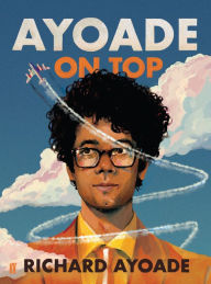 Free audiobooks for itunes download Ayoade On Top by Richard Ayoade