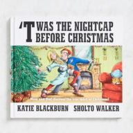 Title: Twas the Nightcap Before Christmas, Author: Katie Blackburn