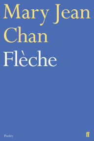 Title: Flèche, Author: Mary Jean Chan