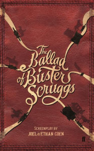 Title: The Ballad of Buster Scruggs, Author: Joel Coen
