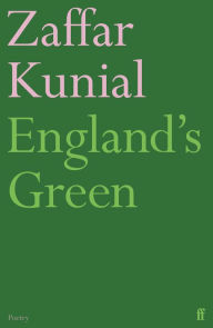 Title: England's Green, Author: Zaffar Kunial