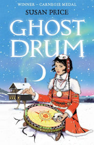 Title: Ghost Drum, Author: Susan Price
