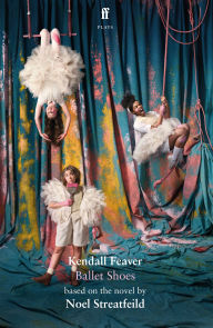 Title: Ballet Shoes, Author: Kendall Feaver