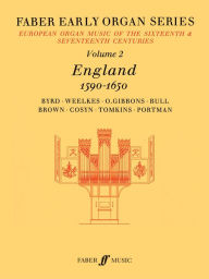 Title: Faber Early Organ, Vol 2: England 1590-1650, Author: James Dalton
