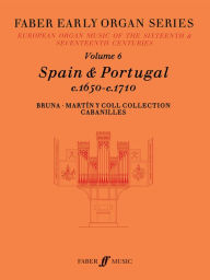 Title: Faber Early Organ, Vol 6: Spain 1650-1710, Author: James Dalton