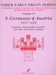Title: Faber Early Organ, Vol 13: Germany 1512-1577, Author: James Dalton
