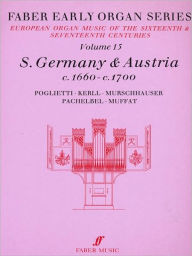 Title: Faber Early Organ, Vol 15: Germany 1660-1700, Author: James Dalton