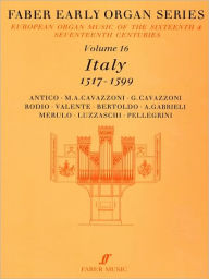 Title: Faber Early Organ, Vol 16: Italy 1517-1599, Author: James Dalton