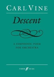Title: Descent: A Symphonic Poem, Score, Author: Carl Vine