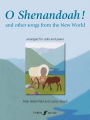 O Shenandoah: And Other Songs from the New World