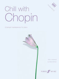 Chill with Chopin: Including NAXOS CD, Book & CD