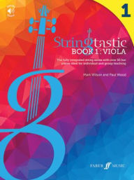 Title: Stringtastic Book 1 -- Viola: The fully integrated string series with over 50 fun pieces ideal for individual and group teaching, Author: Mark Wilson