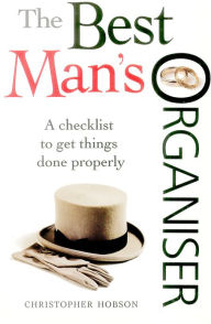 The Best Man's Organiser: A Checklist to Get Things Done Properly