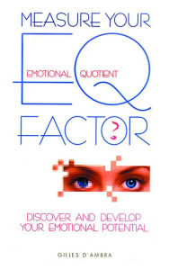 Title: Measue Your EQ Factor: Discover and Measure Your Emotional Potential, Author: Gilles D'Ambra