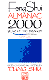 Feng Shui Almanac 2000: A Daily Guide Based on the Ancient Tung Shu Almanac