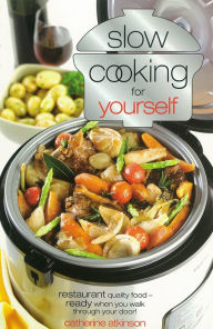 Slow Cooking Just for Yourself