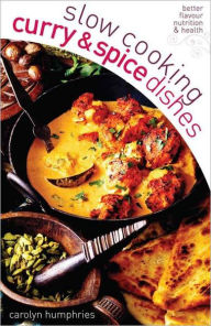 Title: Slow Cooking Curry and Spice Dishes, Author: Carolyn Humphries