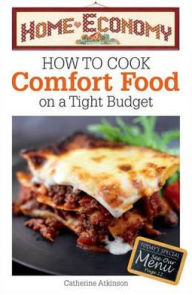 Title: How to Cook Comfort Food on a Tight Budget, Author: Catherine Atkinson