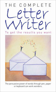 Title: The Complete Letter Writer, Author: Hobson Wendy